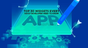 tenthplanet blog odoo Top 30 Widgets every Odoo Developer need to know