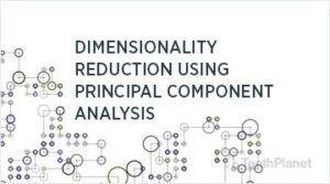 Dimensionality Reduction using Principal Component Analysis - Blogs