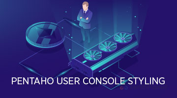 tenthplanet blog pentaho Pentaho User Console Styling