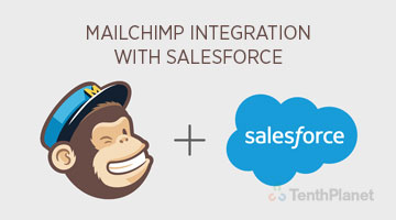 tenthplanet blog salesforce MailChimp Integration with Salesforce