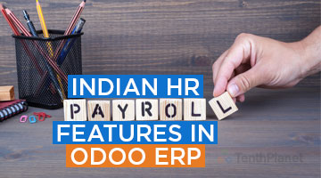 tenthplanet blog odoo Indian HR Payroll Features in Odoo ERP