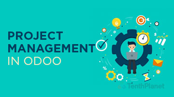 tenthplanet blog odoo Project management in Odoo