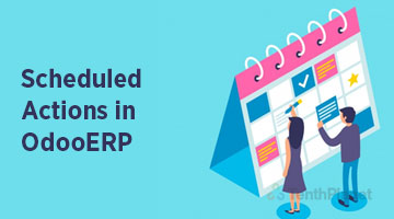 tenthplanet blog odoo Scheduled Actions in OdooERP