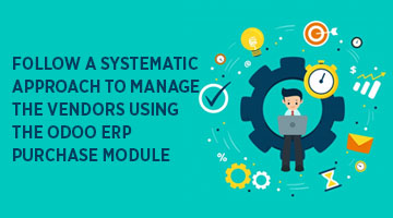 tenthplanet blog odoo Follow a systematic approach to manage the vendors using the Odo