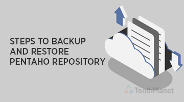 tenthplanet blog pentaho Steps to backup and restore Pentaho repository