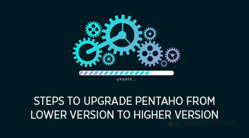 tenthplanet blog pentaho Steps to upgrade Pentaho from lower version to higher version