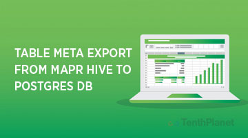tenthplanet blog pentaho Table meta export from MapR hive to Postgres DB