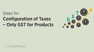 tenthplanet blog compiere Steps for Configuration of Taxes Only GST for Products