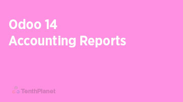 TenthPlaneT-OdooERP-Blog-Odoo-14-Accounting-Reports-web