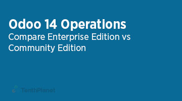 TenthPlaneT-OdooERP-Blog-Odoo-14-Community-vs-Enterprise-Edition-Operations-web
