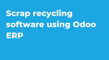 Scrap recycling software using Odoo ERP