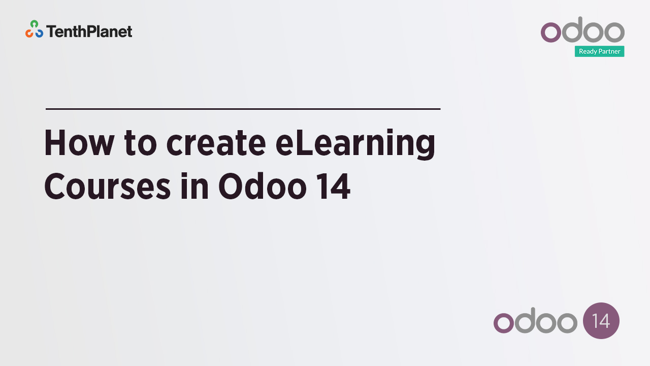 TenthPlanet-Odoo-ERP-Video-Banner-How to create eLearning Courses in Odoo 14
